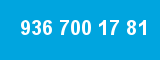 936 700 17 81